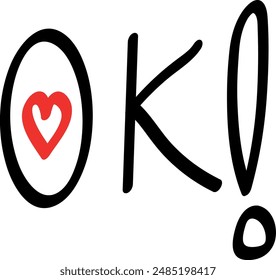 Hand-Drawn OK with a Heart Accent