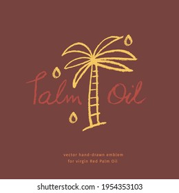 Hand-drawn Palm tree illustration for Virgin Red Palm Oil and label natural organic cosmetics. Isolated vector logo template of Palm Oil with pastel textured effect. Golden droplet. Handwritten emblem