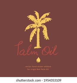 Hand-drawn Palm tree illustration for Virgin Red Palm Oil and label natural organic cosmetics. Isolated vector logo template of Palm Oil with pastel textured effect. Golden droplet. Handwritten emblem