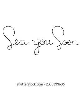 Handdrawn phrase See you soon simple outline vector lettering. Quote isolated on the white background