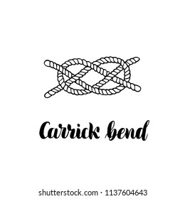 Hand-drawn picture of a sheet bend made in vector. Hand lettering. For a logo, visual material, poster or educational purpose. Isoleted.