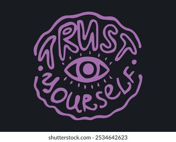 Trust rosa dibujado a mano Yourself tipografía con diseño de ojos aislado sobre fondo negro. Concepto de autoconfianza, mensaje motivacional, doodle, letras inspiradoras. Impresión, cartel, tarjeta de felicitación