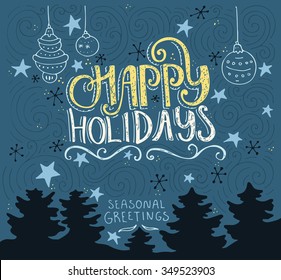 Handdrawn Postcard Or Greeting Card Design Element With Unique Lerreting. Happy Holidays Typography. Vector Art.