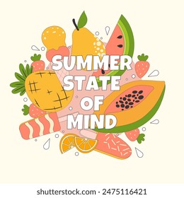 Handdrawn poster Summer state of mind with colourful fruits and desserts. Vector summer illustration.