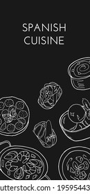 Hand-drawn poster with traditional Spanish cuisine dish and desserts. Design sketch element for menu cafe, bistro, restaurant, bakery and packaging.  White vector illustration on black background.