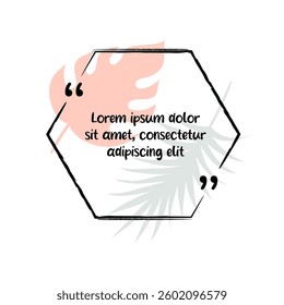 Hand-drawn quote with leaves shape on background. Simple pastel color frame. Elegant speech bubble for text.