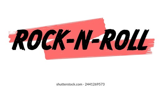 Hand-Drawn Rock N Roll Vector Design with Red Brush Strokes. Colorful Poster Art, Rock Music Quote Sign, Isolated on White Background