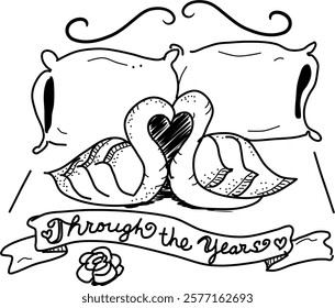 Hand-drawn romantic bed vector doodle. Pillows, towel swans, a flower, and a "Through the Years" banner. Cute and romantic anniversary bed.