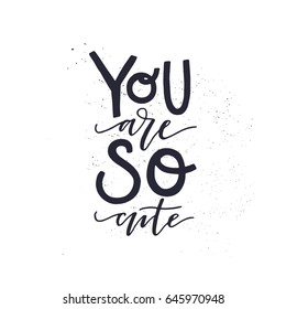 Handdrawn romantic lettering quote. Vector typography.