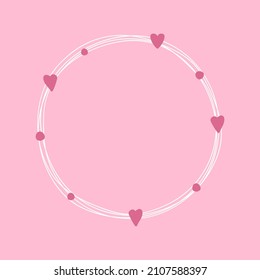 Hand-drawn romantic round frame with hearts. Valentine's Day. Love concept. Vector illustration