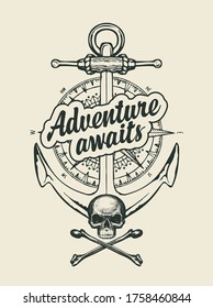 Hand-drawn ship anchor, skull bones, old compass and inscription Adventure awaits. Decorative vector banner in retro style on the theme of travel and adventure