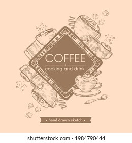 Hand-drawn sketch coffee cooking and drinks, vector illustration. 