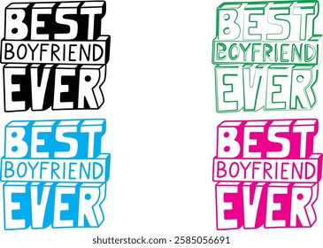 Hand-drawn sketches, best boyfriend ever text, stick figure couples, multiple color variations, simple line art, minimalist illustration style, monochrome designs, text and image combination, casual r