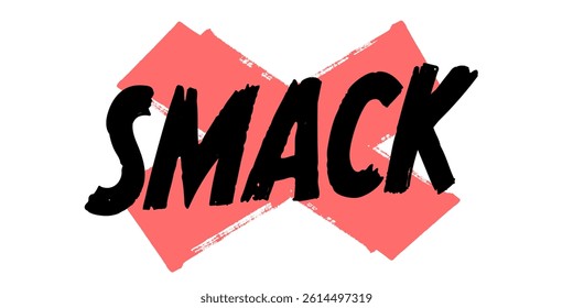 Hand-Drawn Smack Vector Design with Red Brush Strokes. Colorful Poster Art, Comic Quote Sign, Isolated on White Background