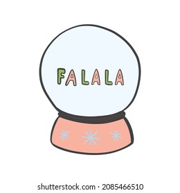 Hand-drawn snow globe with fa la la la lettering. Festive christmas doodle vector illustration
