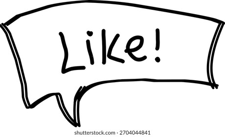 Hand-drawn speech bubble with the word “Like!” in bold sketch style. Simple black-and-white doodle ideal for social media themes, reactions, messages, and creative designs.
