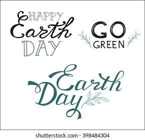 Hand-drawn template for greeting cards. Earth day - 22 april. Go green. Lettering logos.