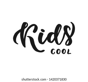 Hand-drawn template vector logo "Kids cool" for shop, store, market with children dress. Lettering and calligraphy for poster, postcard, banner, window. Print on cup, bag, shirt, package, balloon

