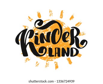 Hand-drawn template vector. Logo "Kinder land" for shop, store, market with children dress. Lettering and calligraphy for poster, background, postcard, banner, window. 