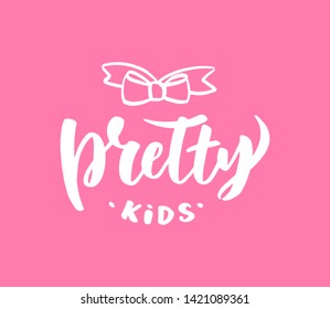 Hand-drawn template vector logo "Pretty" for shop, store, market with children dress. Lettering and calligraphy for poster, postcard, banner, window. Print on cup, bag, shirt, package, balloon

