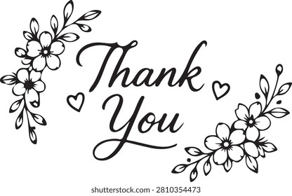 Hand-drawn thank you message featuring cursive script and delicate floral decorations, perfect for greeting cards or appreciation notes.