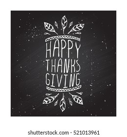 Handdrawn thanksgiving label with feathers and text on chalkboard background. Happy thanksgiving.