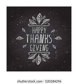 Handdrawn thanksgiving label with leaves and text on chalkboard background. Happy Thanksgiving.