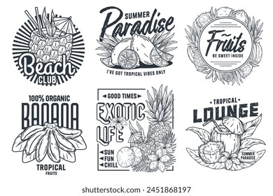 Hand-drawn tropical fruit emblem set with summer slogans for paradise beach clubs and organic lounges. Fruits or exotic eco elements for vegetarian menu. Organic nature ingredients for food market.