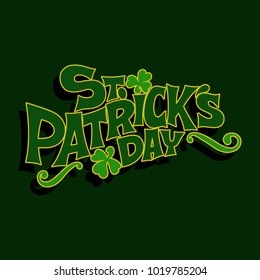 Hand-drawn typographic design lettering with shamrock for St.Patrick`s Day.  Irish celebration design. Vector illustration can be used for post card, posters, prints and other crafts