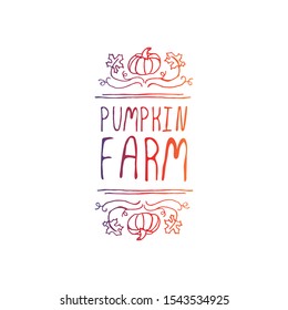 Handdrawn typographic gradient element with pumpkin, maple leaves and text on white background. Pumpkin farm