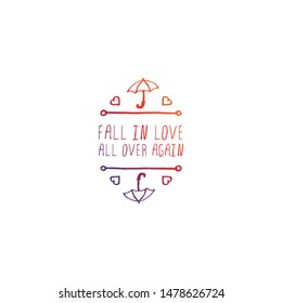 Handdrawn typographic gradient element with umbrella, hearts and text on white background. Fall in love all over again