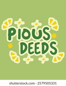  Hand-drawn typography design with the phrase "Pious Deeds" in a decorative Ramadan theme, perfect for Islamic content.