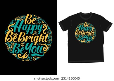 Hand-drawn typography quote's t-shirt design in a round shape