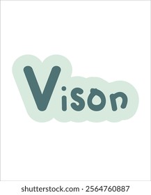  Hand-drawn typography of the word "Vision" in pastel green and pink, symbolizing clarity and future goals. Perfect for motivational designs, branding, and projects.