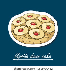 Hand-drawn upside down cake. Colorfull illustration of dessert.