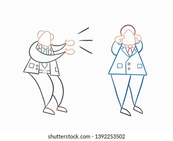 Hand-drawn vector illustration angry boss yelling at businessman worker and he is closing his ears. White colored and colored outlines.