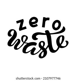 Handdrawn vector illustration with black lettering on textured background Zero Waste for billboard, advertising, decoration, poster, design, wall art, info message, poster, print, template, bag, cover