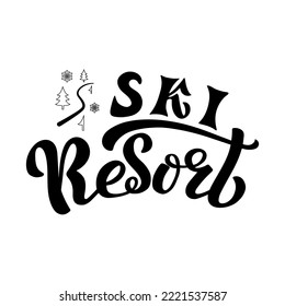 Handdrawn vector illustration with black lettering on textured background Ski Resort for signboard, health resort, holiday hotel, ski rental, poster, logo, sign, advertising, website, banner, template
