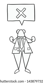 Hand-drawn vector illustration of boss rejected with x mark inside speech bubble. Black outlines and white.