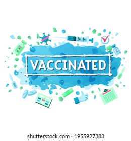 Handdrawn vector illustration with color lettering on textured background Vaccinated with flat medicine set for banner, web site, flyer, poster, info message, card, print, pin, cover, concept, sticker