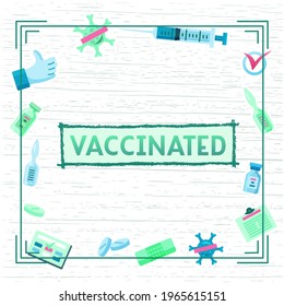 Handdrawn vector illustration with color lettering on textured background Vaccinated with flat medicine set for banner, web site, flyer, poster, info message, card, print, pin, cover, concept, sticker