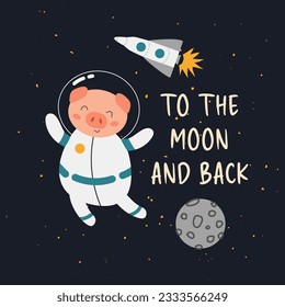 Hand-drawn vector illustration of a cute astronaut pig in space. Space illustration with an animal in a spacesuit.  Concept for printing on children's t-shirt, poster, postcard, cover, greeting card.