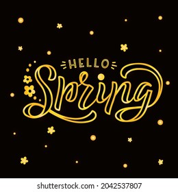 Handdrawn vector illustration with golden lettering on textured background Hello Spring for card, invitation, advertising, info message, social media, concept, flyer, website, poster, banner, template