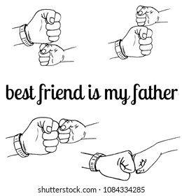 Hand-drawn vector illustration of a greeting fist in the father's fist day, Dad is my best friend