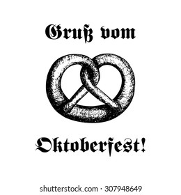 Hand-drawn vector illustration of a pretzel. Traditional Oktoberfest snack isolated on white. Oktoberfest celebration design.
Text in German: "Greetings from Oktoberfest!"