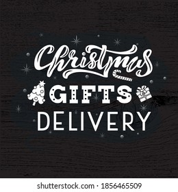 Handdrawn vector illustration with white lettering on textured background Christmas Gifts Delivery - concept lettering phrase for delivery service, website, mobile app, media content, banner, template
