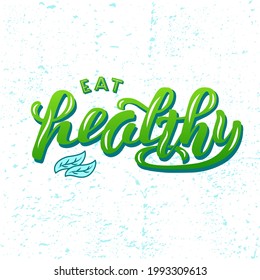 Handdrawn vector illustration with white lettering on textured background Eat Healthy for card, banner, billboard, social media content, event, advertising, poster, design, decoration, print, template