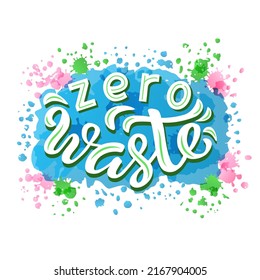 Handdrawn vector illustration with white lettering on textured background Zero Waste for billboard, advertising, decoration, poster, design, wall art, info message, poster, print, template, bag, cover