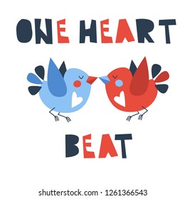 Handdrawn vector kid illustration of two red and blue flying birds isolated on a white background with white heart. Romantic cut lettering 'one heart beat'. Valentine day card 2020