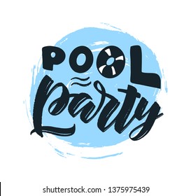 Hand-drawn vector lettering "Pool party" for birthday party. Handwritten lettering and calligraphy for poster, background, postcard, banner, window. Print on cup, bag, shirt, package, balloon


